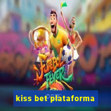 kiss bet plataforma